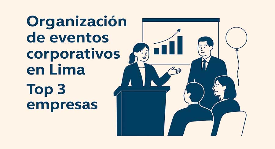 Empresas de eventos corporativos en Lima